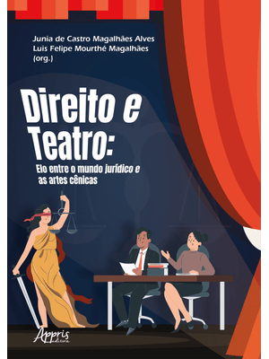 Direito e Teatro: Elo Entre o Mundo Jurídico e as Artes Cênicas