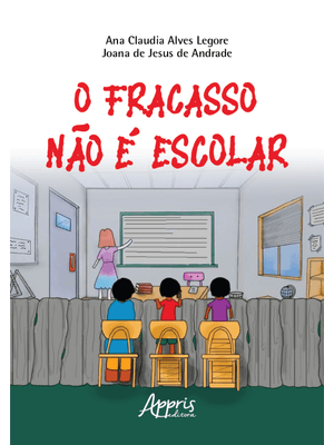 O Fracasso Não É Escolar
