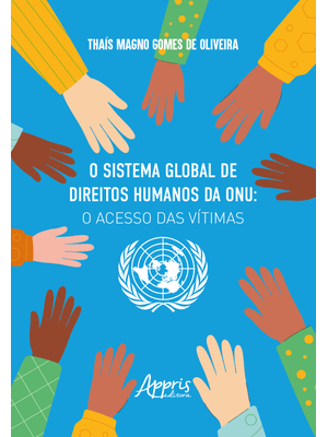 O Sistema Global de Direitos Humanos da Onu: o Acesso das Vítimas
