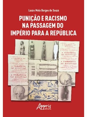 Punição e Racismo na Passagem do Império para a República