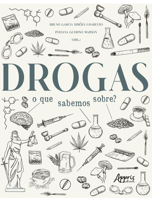 Drogas: o Que Sabemos Sobre?
