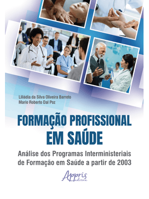 Formação Profissional em Saúde: Análise dos Programas Interministeriais de Formação em Saúde a Parti