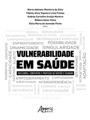 Vulnerabilidade em Saúde: Reflexões, Contextos e Práticas de Gestão e Cuidado