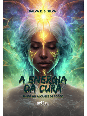 A Energia da Cura: Saúde Ao Alcance de Todos