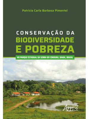Conservação da Biodiversidade e Pobreza no Parque Estadual da Serra do Conduru, Bahia, Brasil