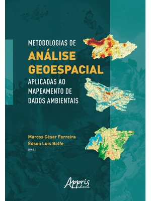 Metodologias de Análise Geoespacial Aplicadas Ao Mapeamento de Dados Ambientais