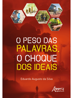 O Peso das Palavras, o Choque dos Ideais