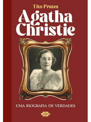 Agatha Christie: Uma Biografia de Verdades