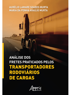 Análise dos Fretes Praticados pelos Transportadores Rodoviários de Cargas