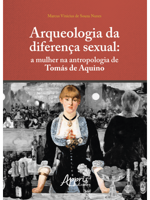Arqueologia da Diferença Sexual:: a Mulher na Antropologia de Tomás de Aquino