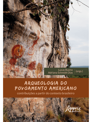 Arqueologia do Povoamento Americano: Contribuições a Partir do Contexto Brasileiro