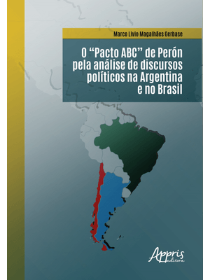 O “Pacto Abc” de Perón pela Análise de Discursos Políticos na Argentina e no Brasil