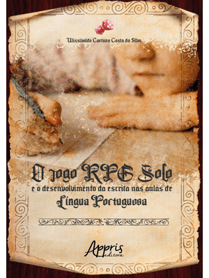 O Jogo Rpg Solo e o Desenvolvimento da Escrita nas Aulas de Língua Portuguesa