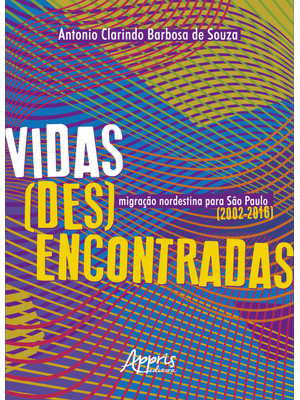 Vidas (Des)Encontradas: Migração Nordestina para São Paulo (2002-2016)