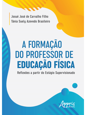 A Formação do Professor de Educação Física: Reflexões a Partir do Estágio Supervisionado