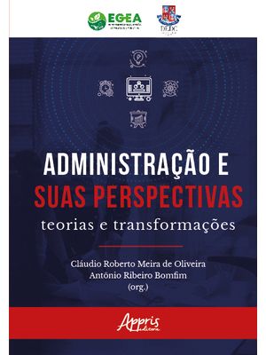 Administração em Perspectiva: Teorias e Transformações