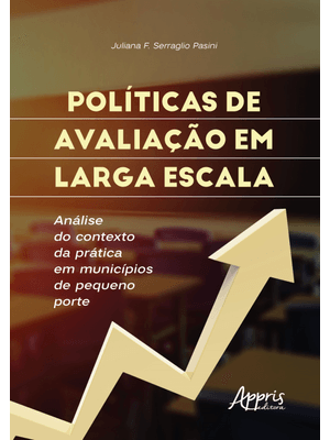 De Avaliação em Larga Escala: Análise do Contexto da Prática em Municípios de Pequeno Porte