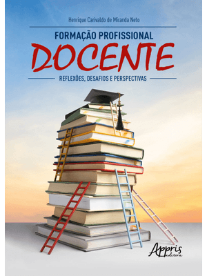 Formação Profissional Docente: Reflexões, Desafios e Perspectivas
