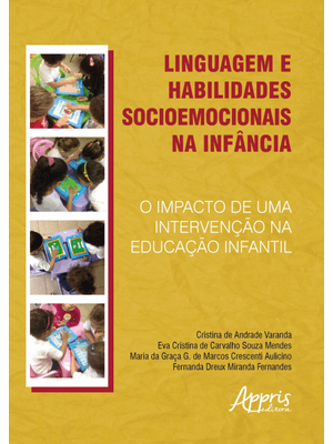 Linguagens e Habilidades Socioemocionais na Infância: o Impacto de Uma Intervenção na Educação Infan