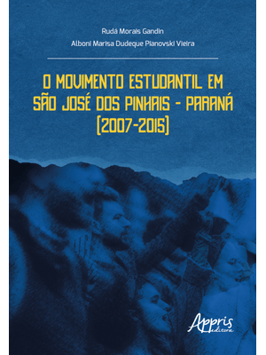 O Movimento Estudantil em São José dos Pinhais – Paraná (2007-2015)