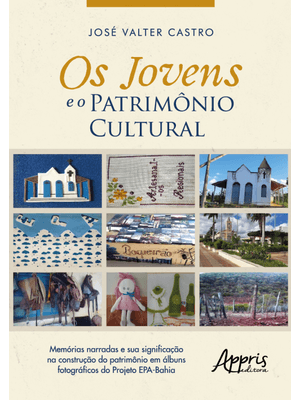 Os Jovens e o Patrimônio Cultural: Memórias Narradas e Sua Significação na Construção do Patrimônio