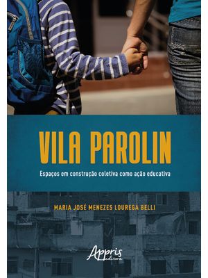 Vila Parolin: Espaços em Construção Coletiva Como Ação Educativa
