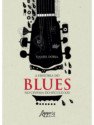 A História do Blues no Cinema do Século Xxi