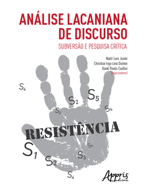 Análise Lacaniana de Discurso: Subversão e Pesquisa Crítica