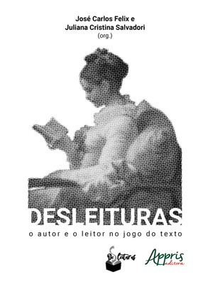 Desleituras - o Autor e o Leitor no Jogo do Texto