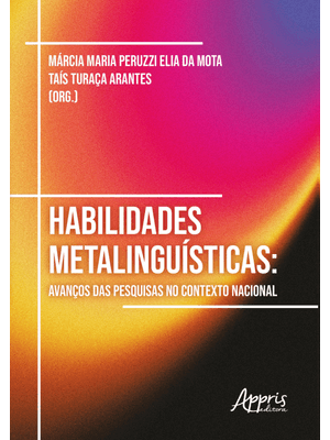 Habilidades Metalinguísticas: Avanços das Pesquisas no Contexto Nacional