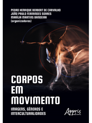 Corpos em Movimento: Imagens, Gêneros e Interculturalidades