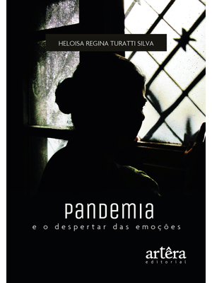 Pandemia e o Despertar das Emoções
