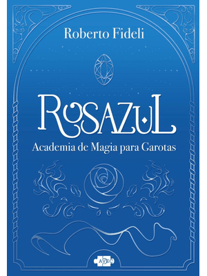 Rosazul: Academia de Magia para Garotas