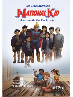 National Kid: o Marcante Herói de Uma Geração