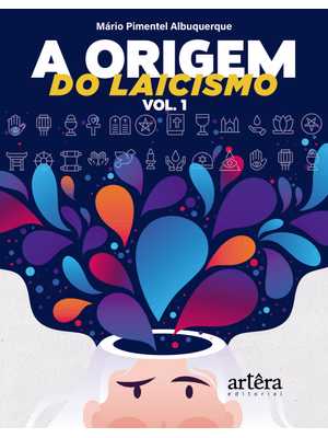 A Origem do Laicismo: Volume.1