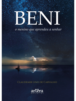Beni, o Menino Que Aprendeu a Sonhar