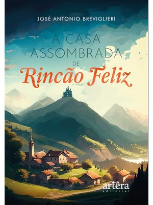 A Casa Assombrada de Rincão Feliz