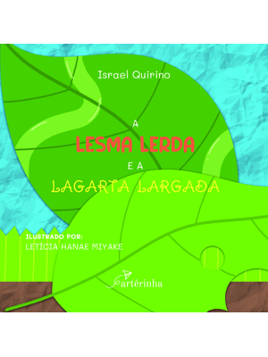 A Lesma Lerda e a Lagarta Largada