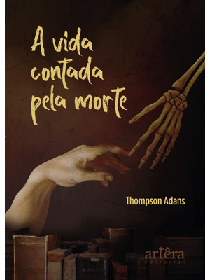 A Vida Contada pela Morte