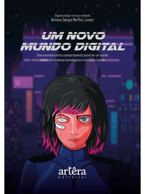 Um Novo Mundo Digital: Uma Aventura sobre o Comportamento Social em Um Mundo Repleto de Mudanças Tec