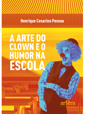 A Arte do Clown e o Humor na Escola