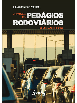 Arrecadação nos Pedágios Rodoviários: Cupom Fiscal Eletrônico