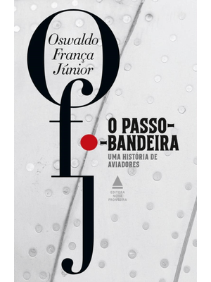 O Passo-Bandeira: Uma História de Aviadores