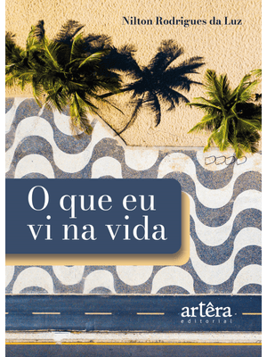 O Que Eu Vi na Vida