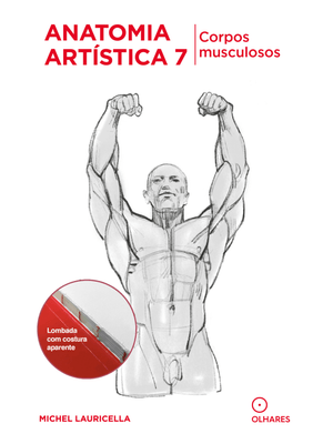 Anatomia Artística 7: Corpos Musculosos