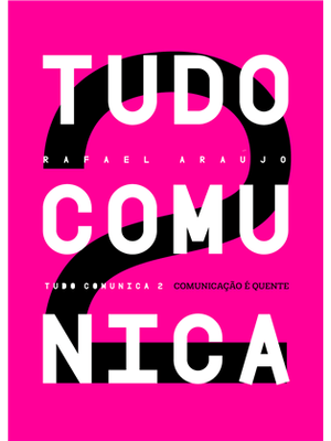 Tudo Comunica 2 - Comunicação É Quente