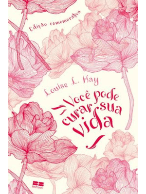 Você Pode Curar Sua Vida (Edição Comemorativa)