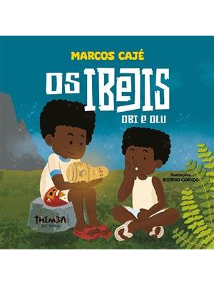 Os Ibejis	- Obi e Olu