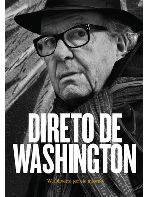 Direto de Washington: W. Olivetto por Ele Mesmo