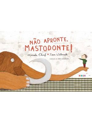 Não Apronte, Mastodonte!